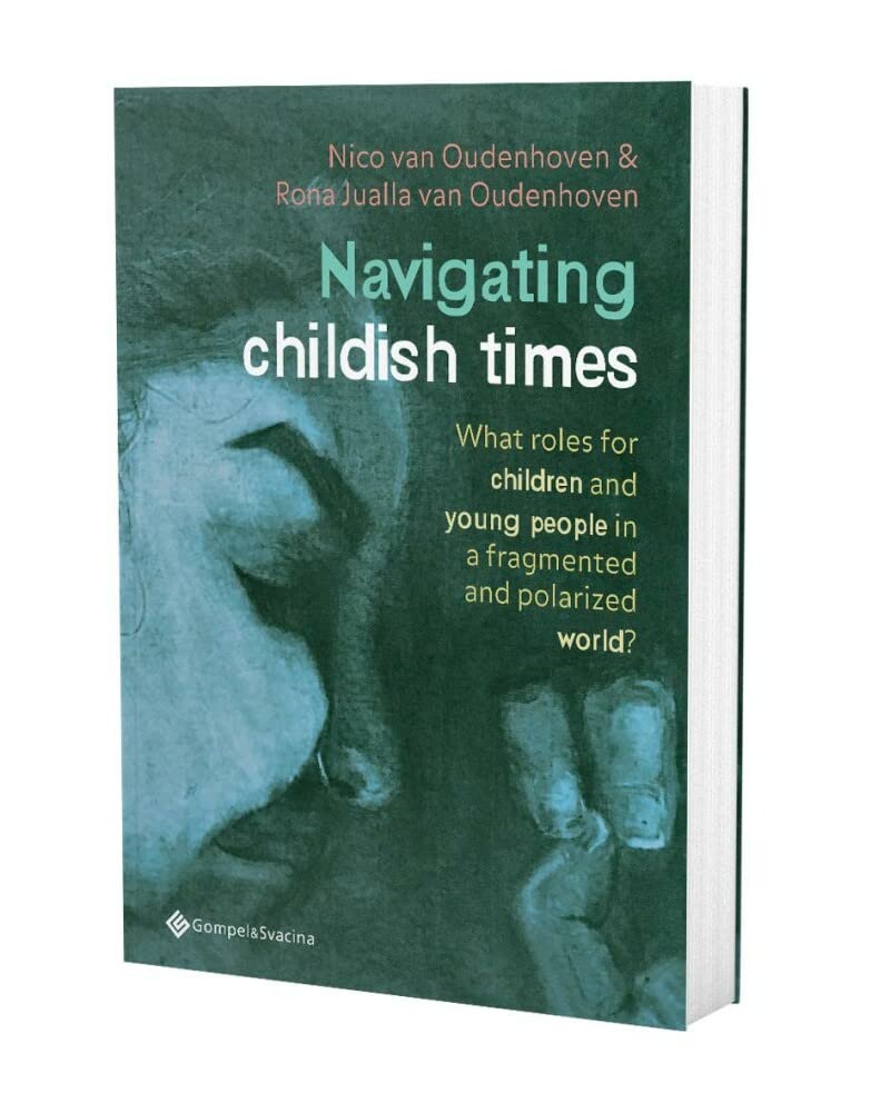 Navigating childish times. What roles for children and young people in a fragmented and polarized world? Books