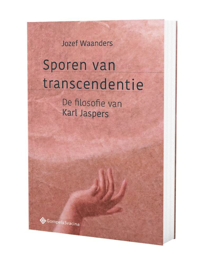 Sporen van transcendentie: de filosofie van Karl Jaspers (Filosofiegewijs, 3) Philosophy