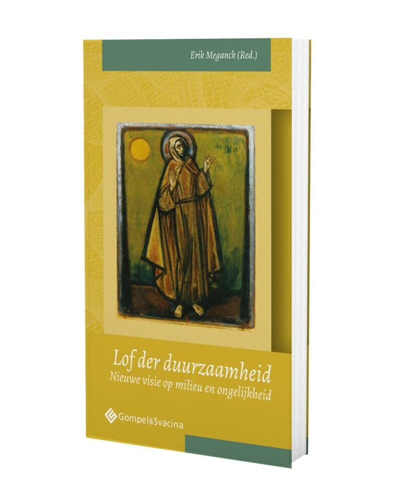Lof der duurzaamheid: nieuwe visie op milieu en ongelijkheid (Fracarita-reeks, 12) Religion & Esotericism