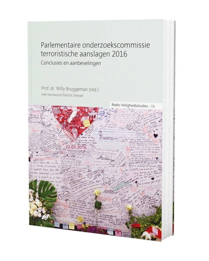 Parlementaire onderzoekscommissie terroristische aanslagen 2016: conclusies en aanbevelingen (Reeks veiligheidsstudies, 16) Law