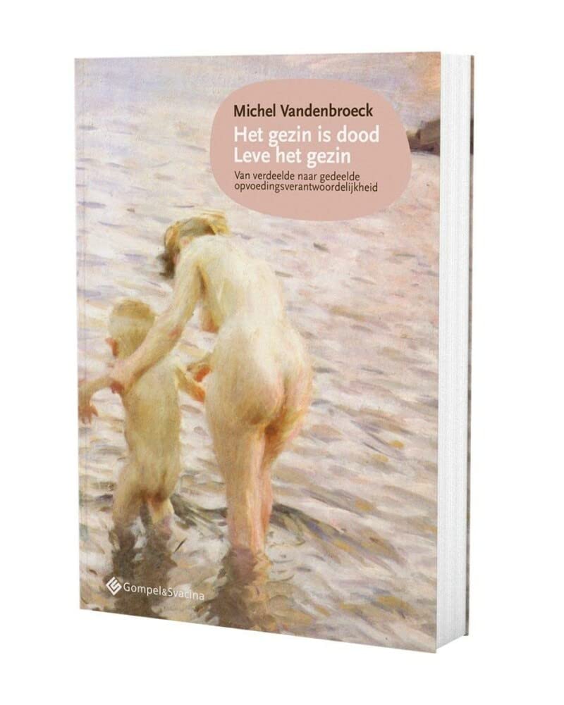 Het gezin is dood, leve het gezin: van verdeelde naar gedeelde opvoedingsverantwoordelijkheid Psychology