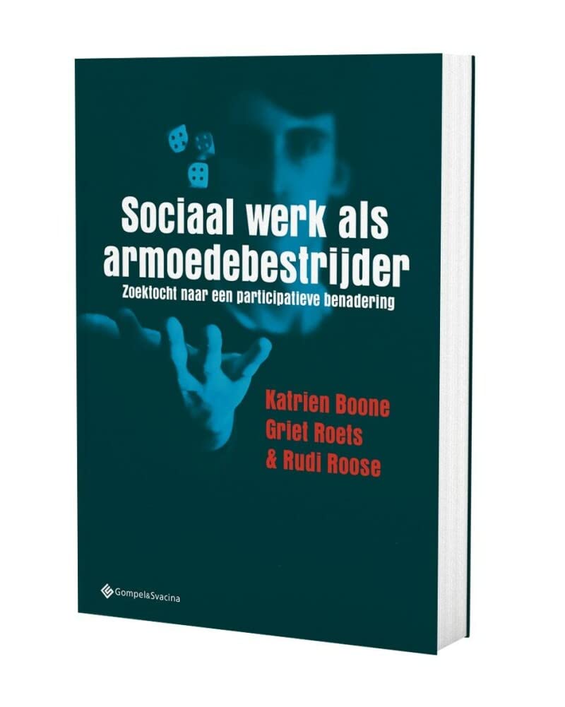 Sociaal werk als armoedebestrijder. Zoektocht naar een participatieve benadering Books
