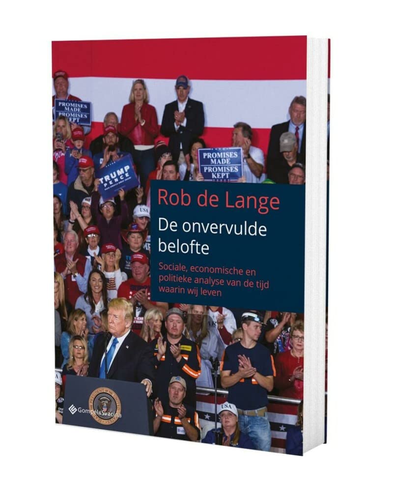 De onvervulde belofte: sociale, economische en politieke analyse van de tijd waarin wij leven Books