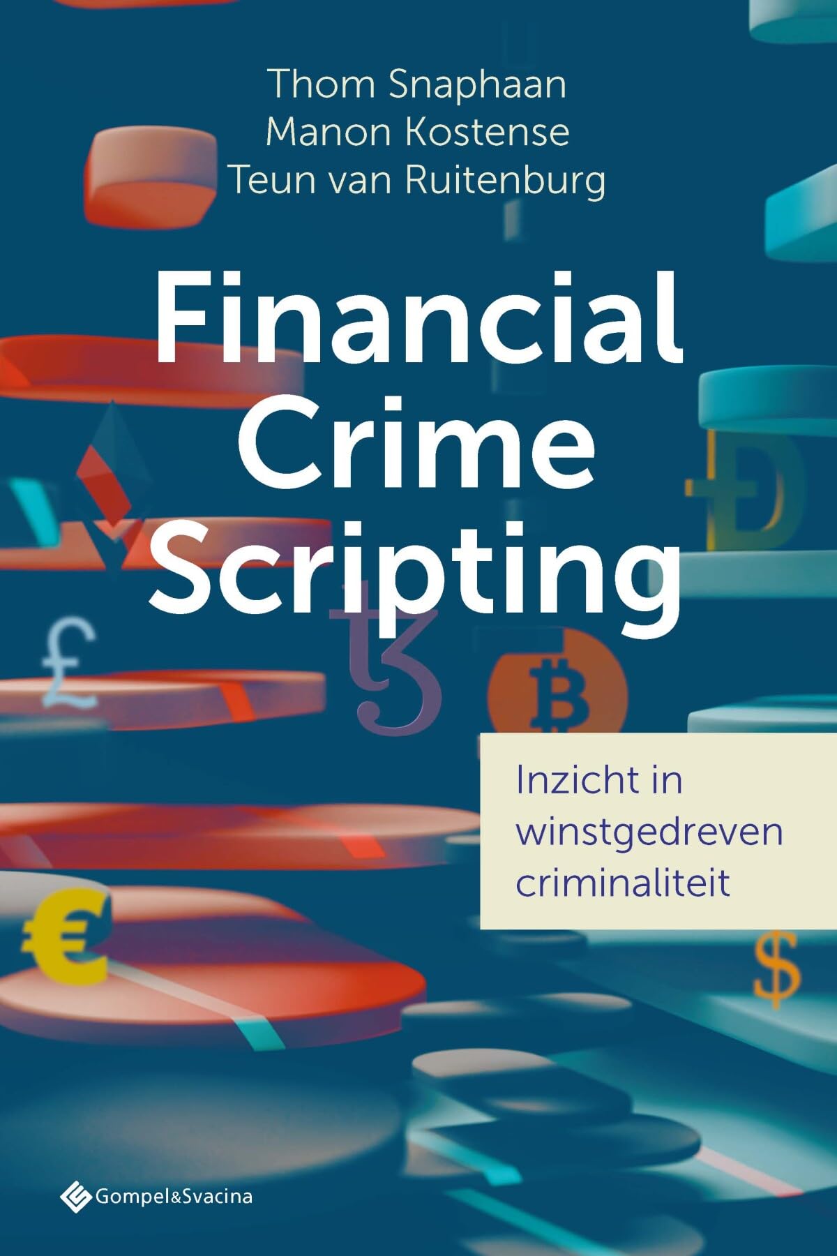 Financial crime scripting: inzicht in winstgedreven criminaliteit book