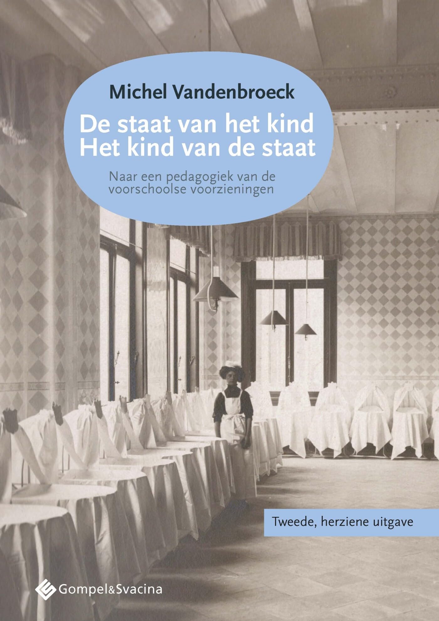 De staat van het kind, het kind van de staat: naar een pedagogiek van de voorschoolse voorzieningen book