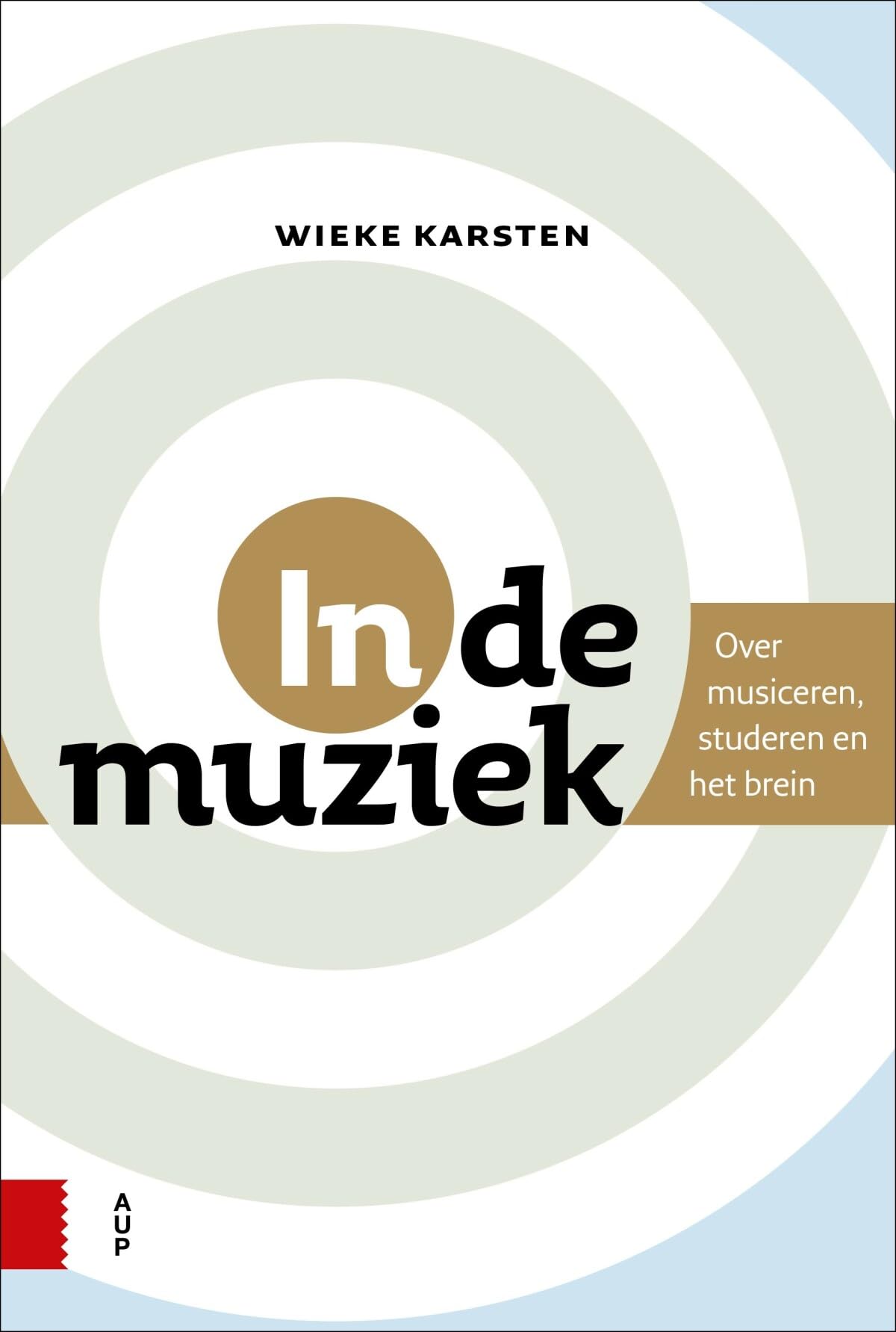 In de muziek: over musiceren, studeren en het brein book
