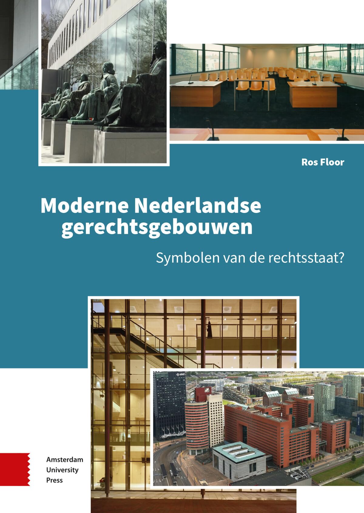 Moderne Nederlandse gerechtsgebouwen: Symbolen van de rechtsstaat? book