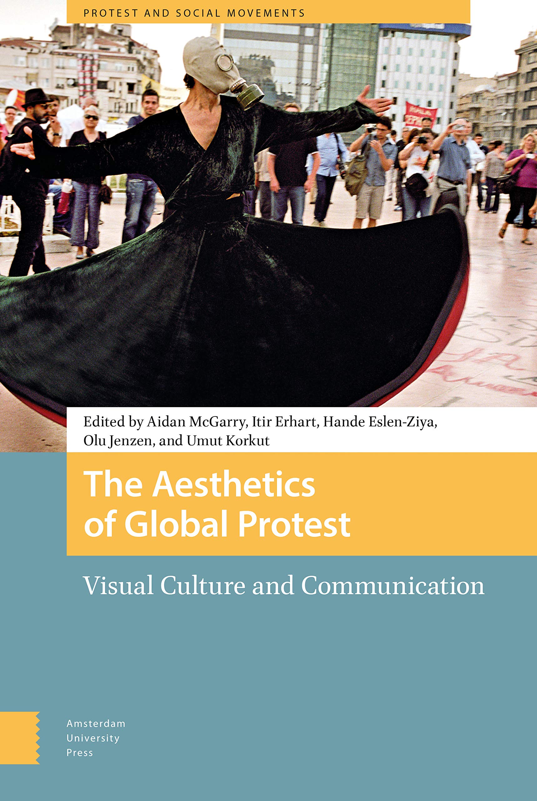 The Aesthetics of Global Protest Media & Communication