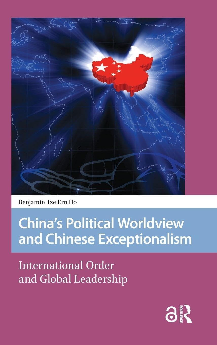 China's Political Worldview and Chinese Exceptionalism Law