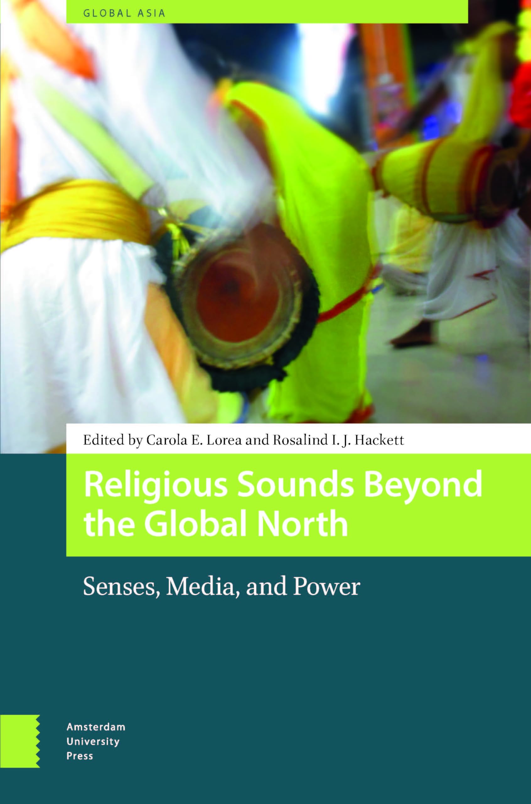 Religious Sounds Beyond the Global North: Senses, Media and Power (Global Asia) Religion & Esotericism