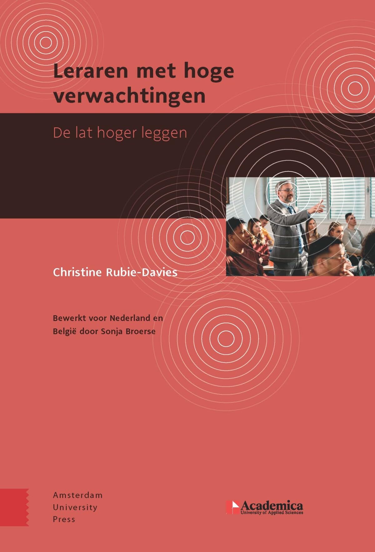 Leraren met hoge verwachtingen: de lat hoger leggen (Academica University of Applied Sciences) Education & Training