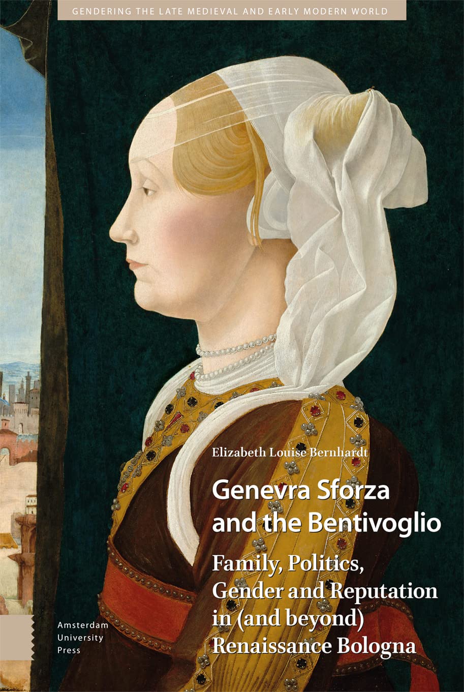 Genevra Sforza and the Bentivoglio Politics & History