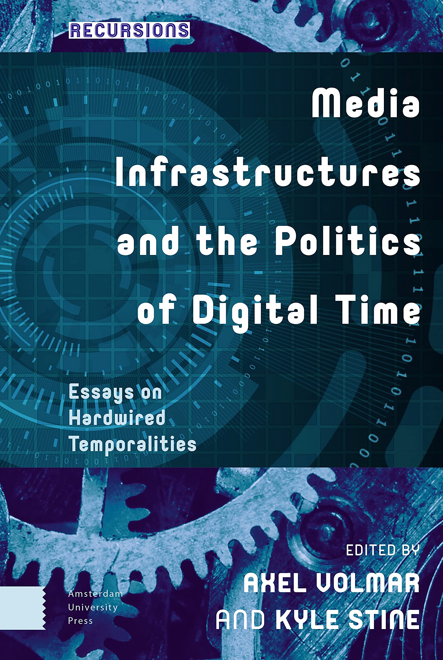 Media Infrastructures and the Politics of Digital Time Media & Communication