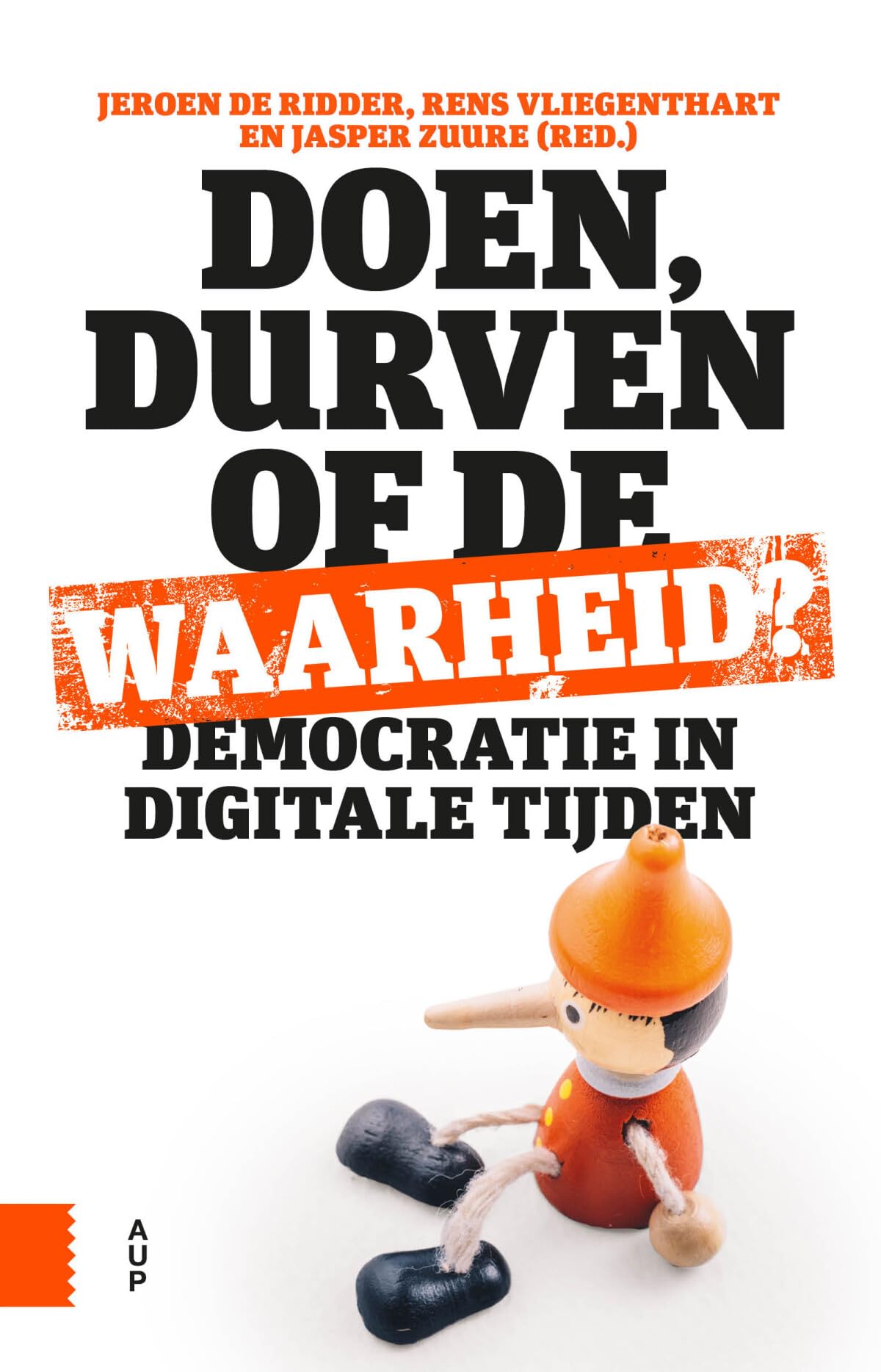 Doen, durven of de waarheid?: democratie in digitale tijden book