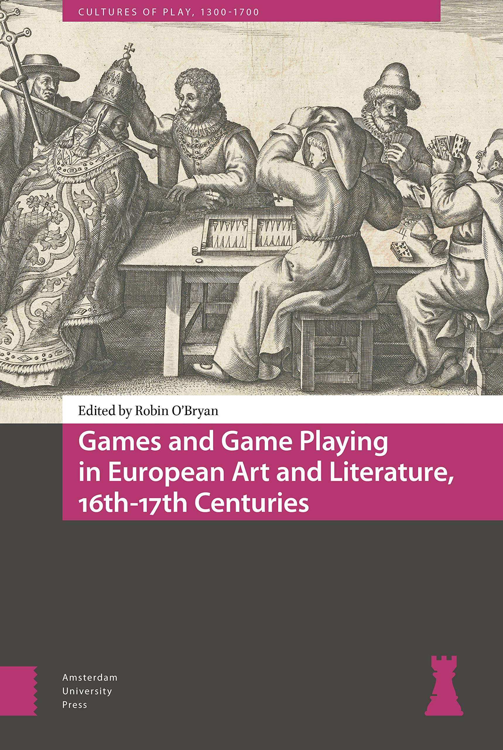 Games and Game Playing in European Art and Literature, 16th-17th Centuries Contemporary literature