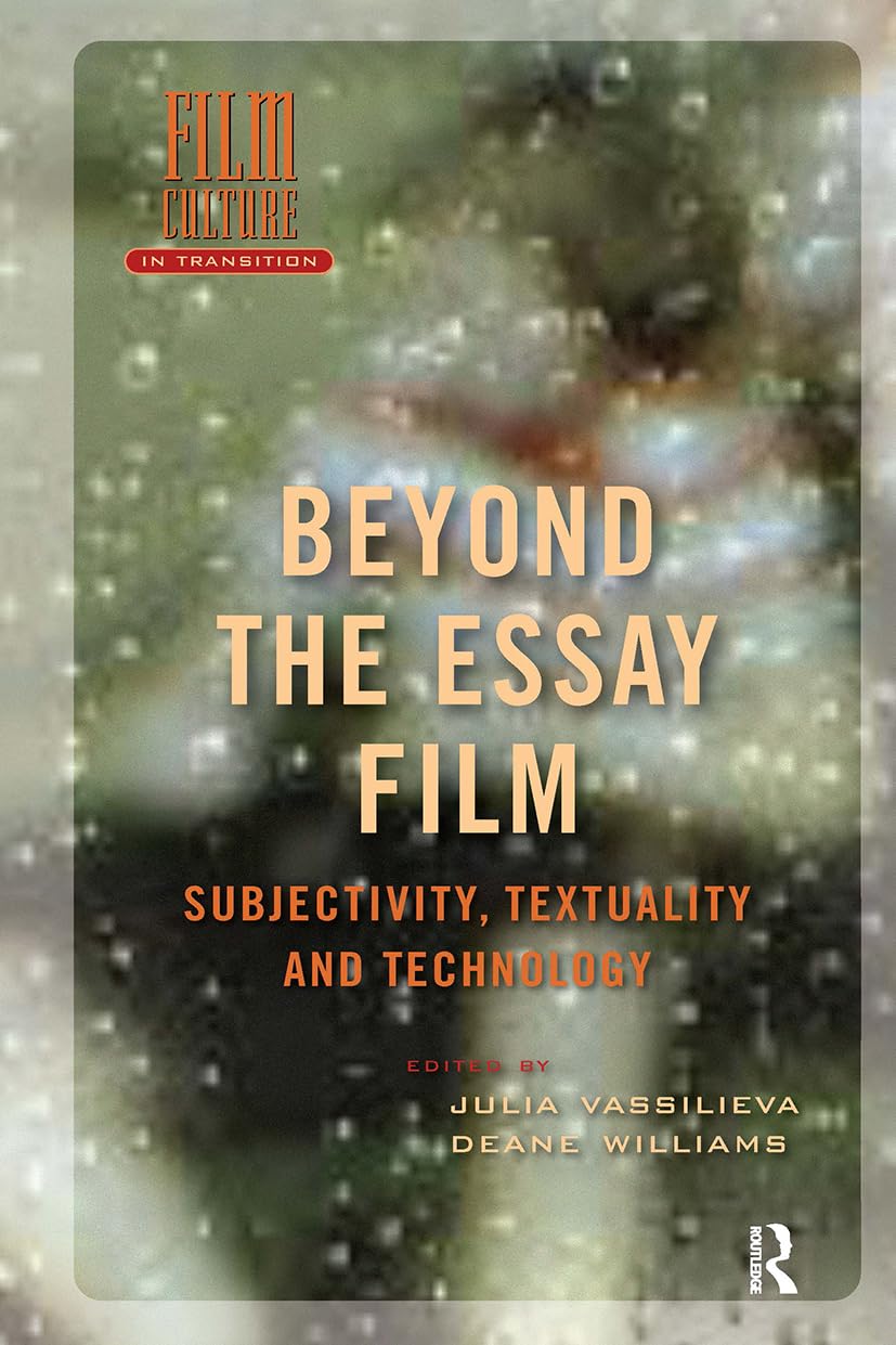 Beyond the Essay Film Film, Art & Culture