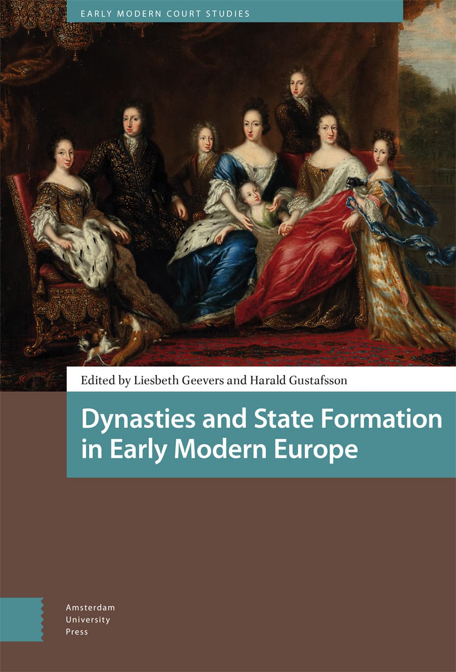 Dynasties and State Formation in Early Modern Europe Politics & History