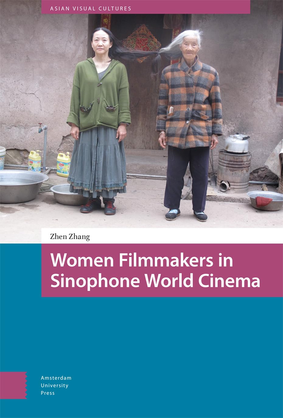 Women Filmmakers in Sinophone World Cinema Books