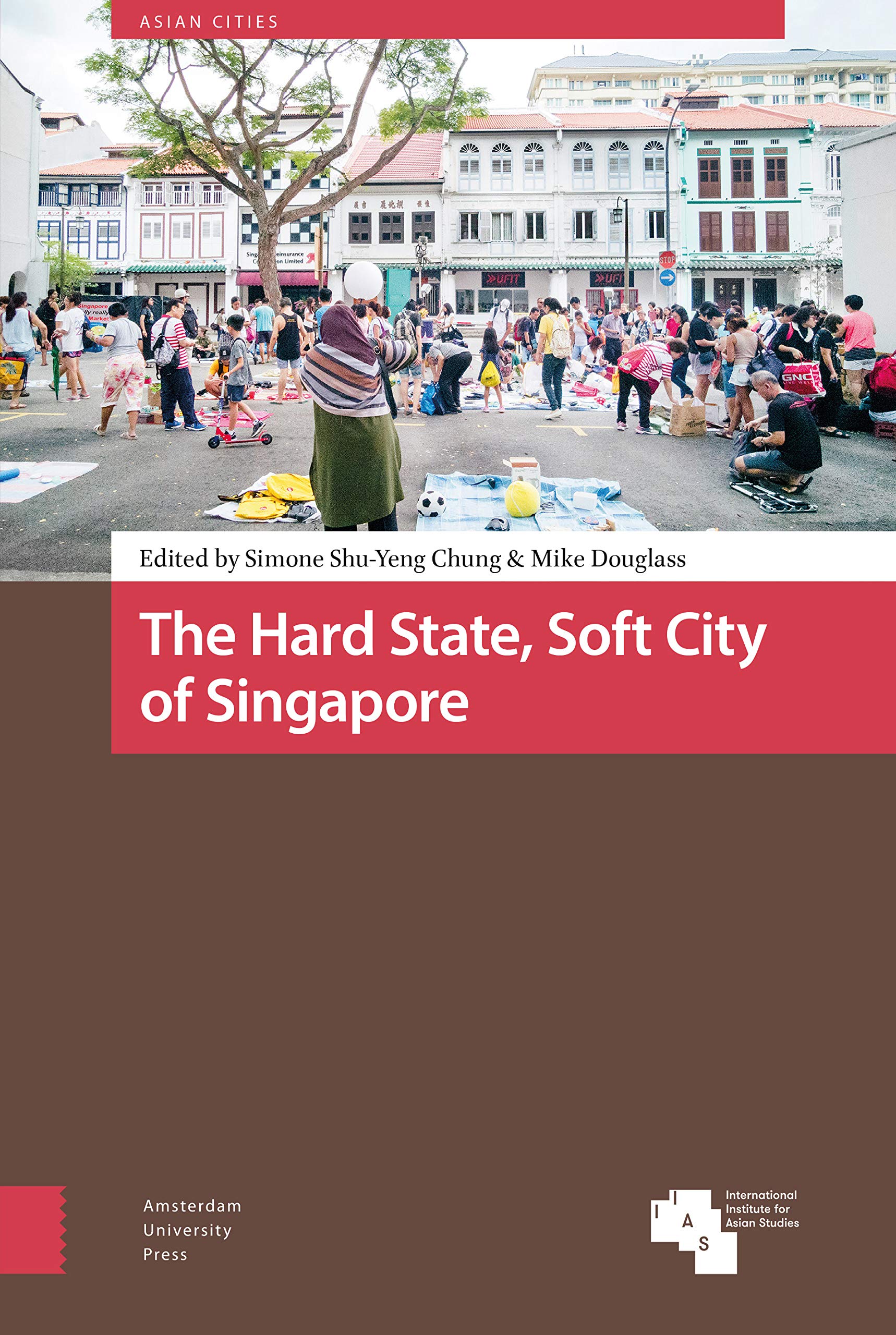The Hard State, Soft City of Singapore Law