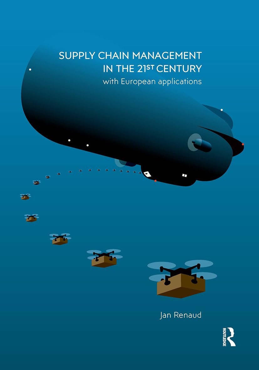 Supply Chain Management in the 21st Century: with European Applications Business, Finance & Career