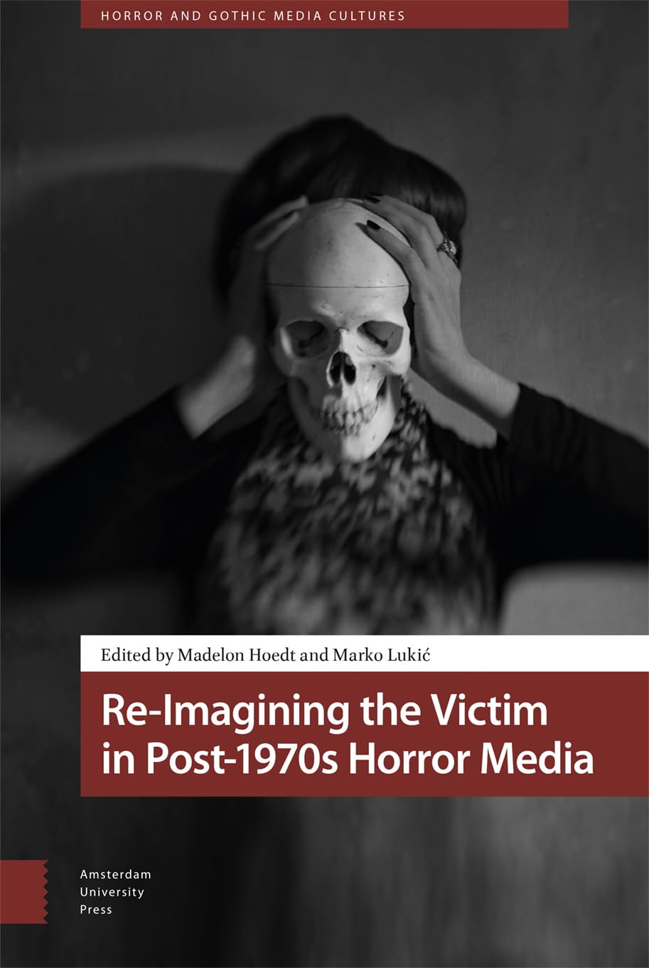 Re-Imagining the Victim in Post-1970s Horror Media Media & Communication