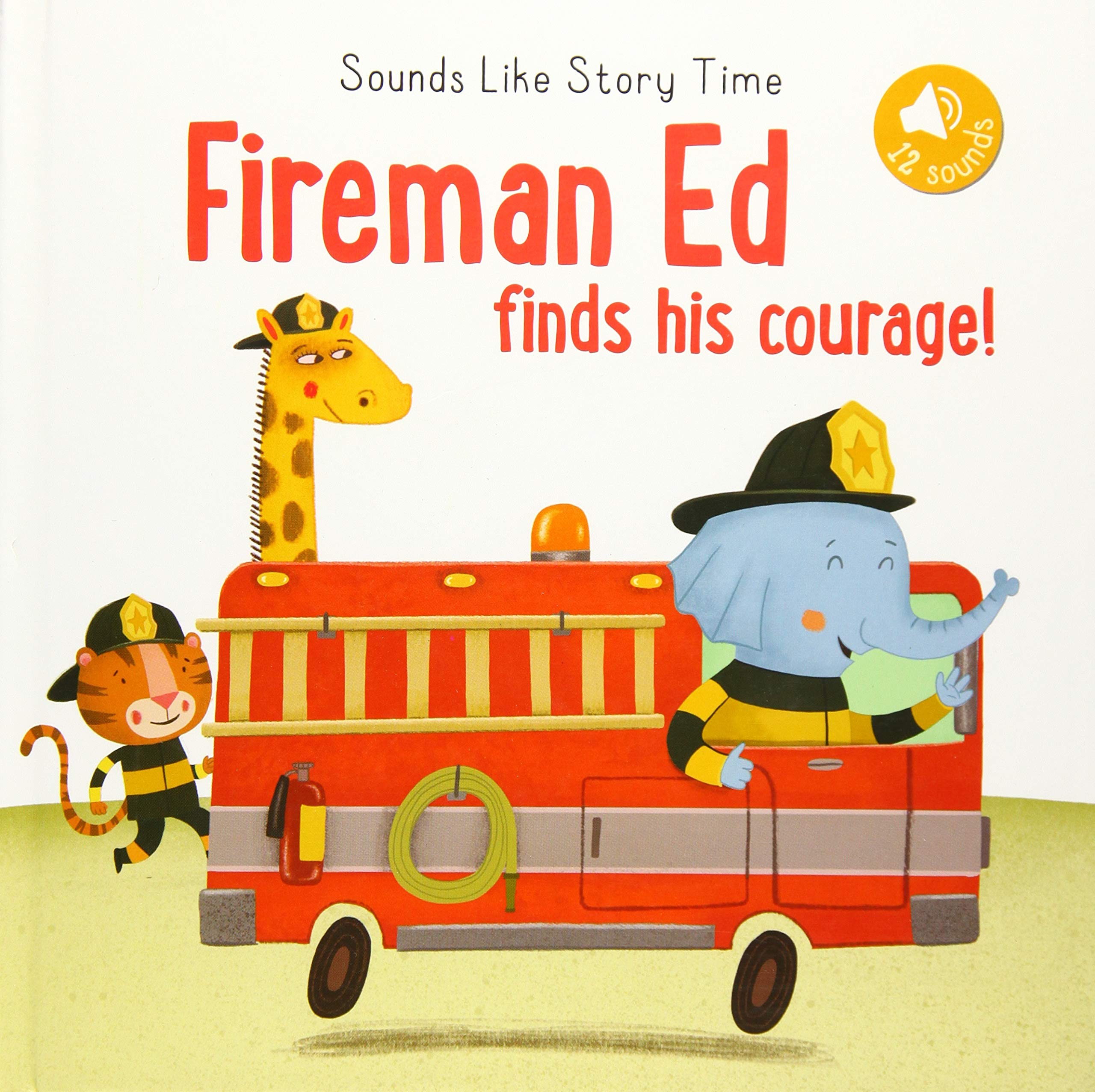 Sounds like story time: Fireman Ed finds his courage! book