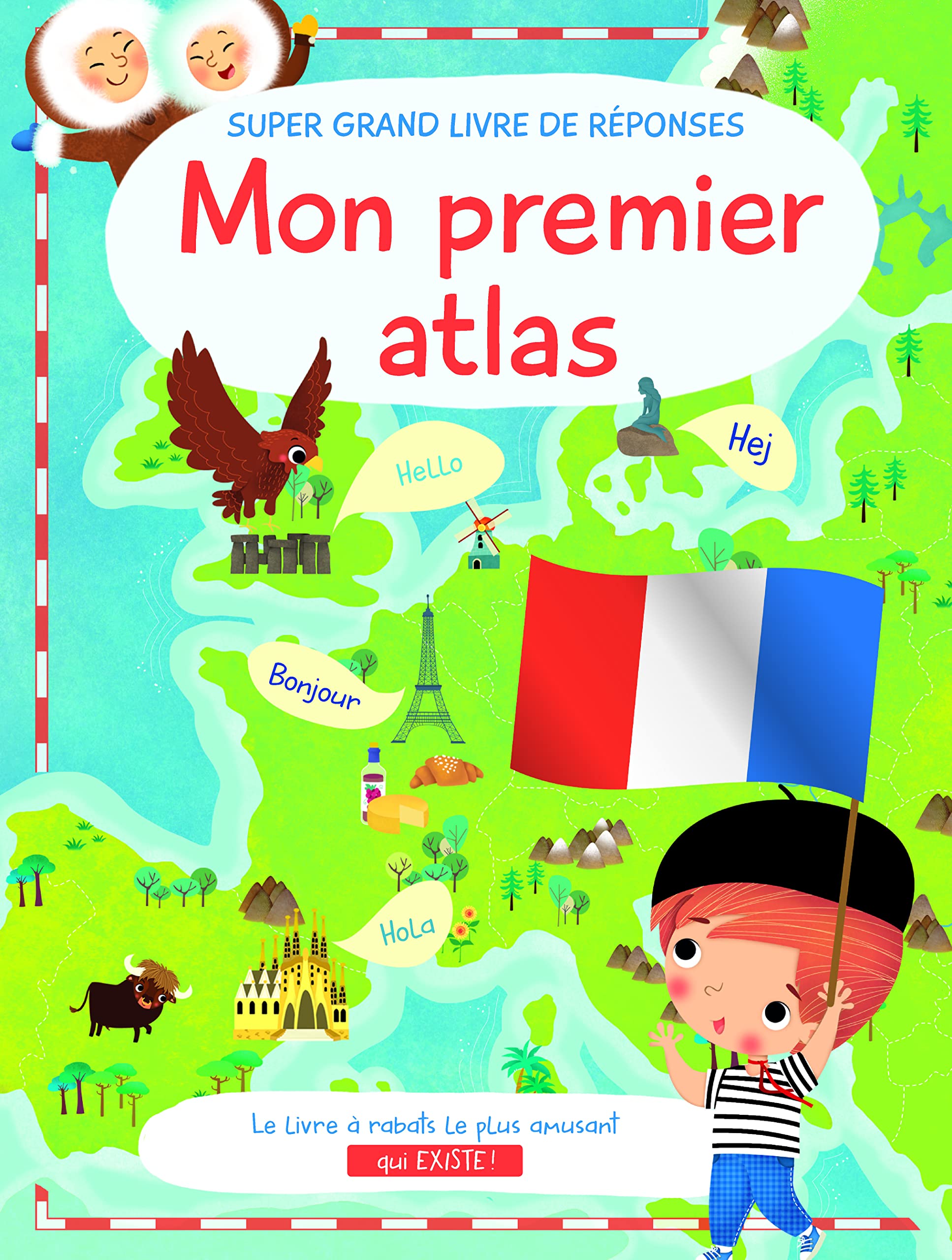 Super grand livre de réponses Mon premier atlas: Le livre à rabats le plus amusant qui EXISTE ! book