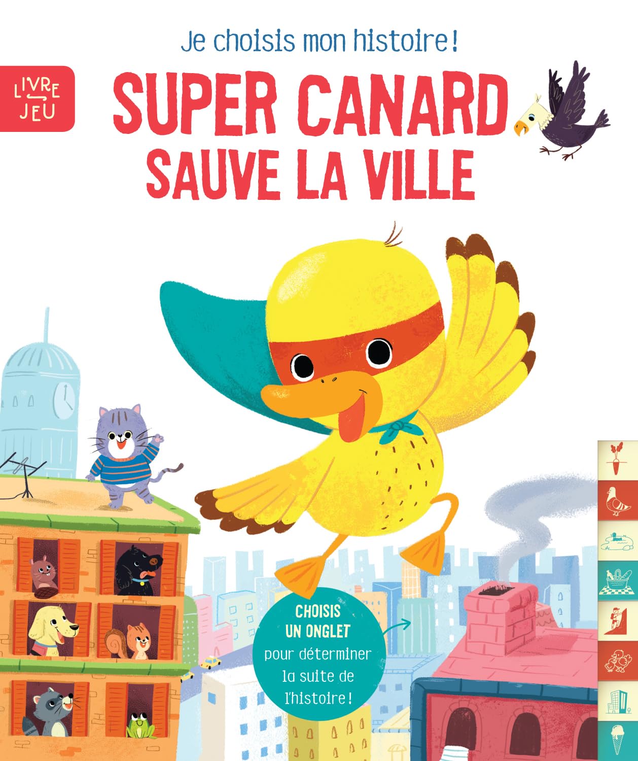 Super canard sauve la ville: Je choisis mon histoire ! Tiptoi & Games