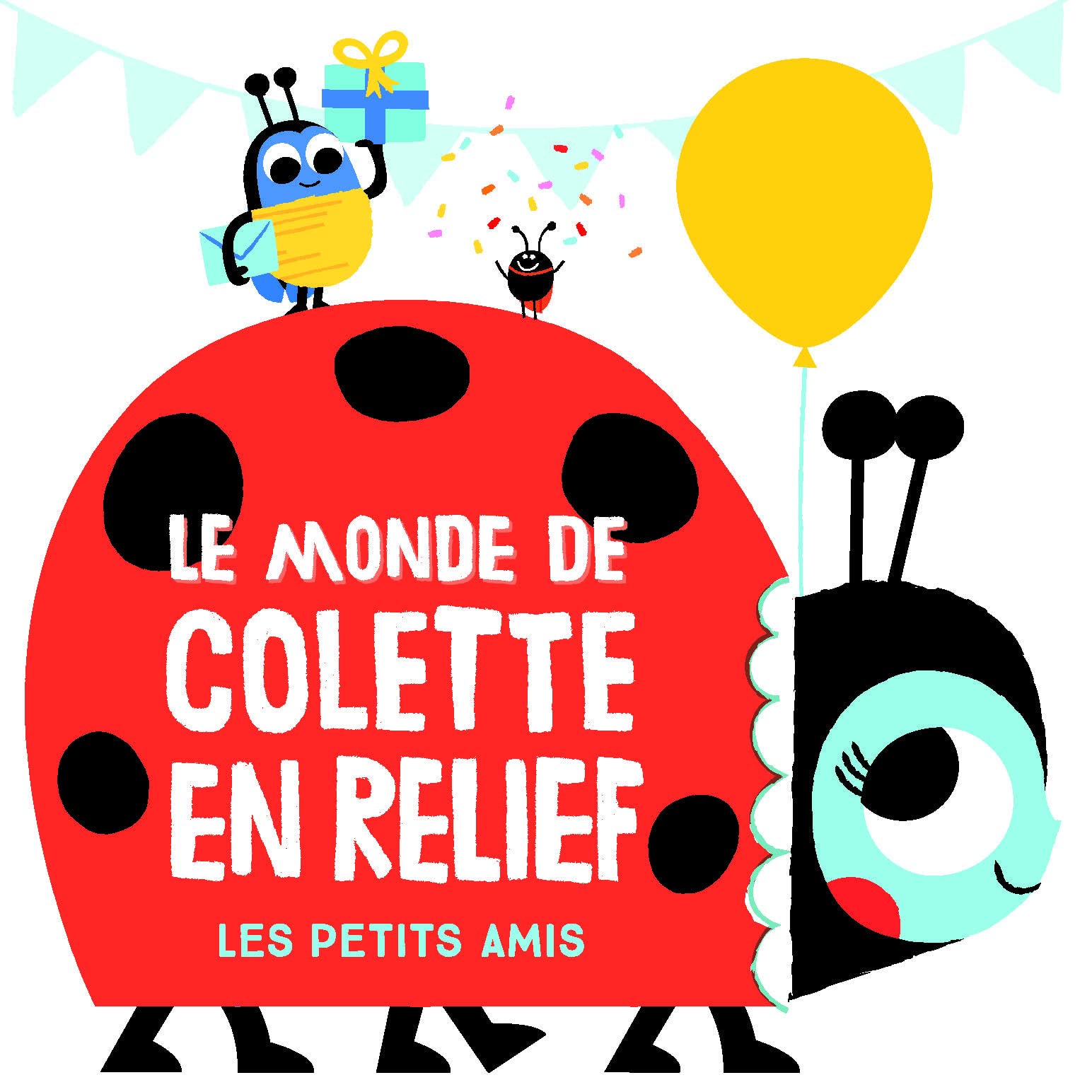 Le monde de Colette en relief: Les petits amis book