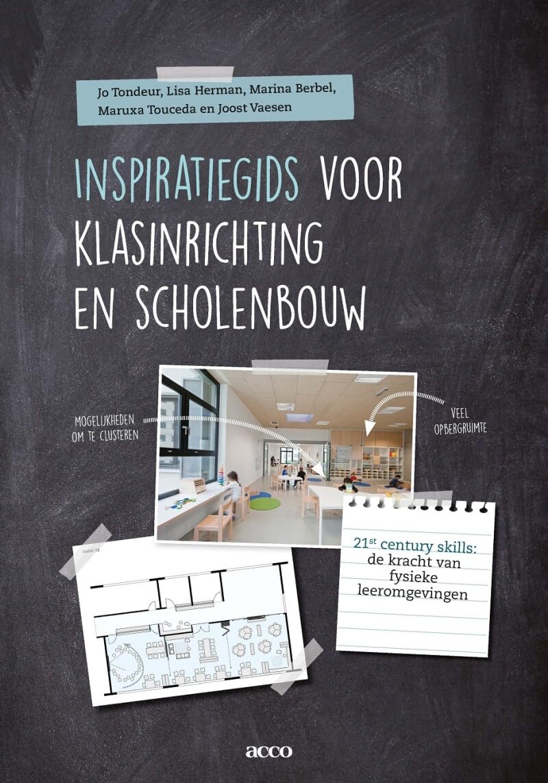 Inspiratiegids voor klasinrichting en scholenbouw: 21st century skills : de kracht van fysieke leeromgevingen book