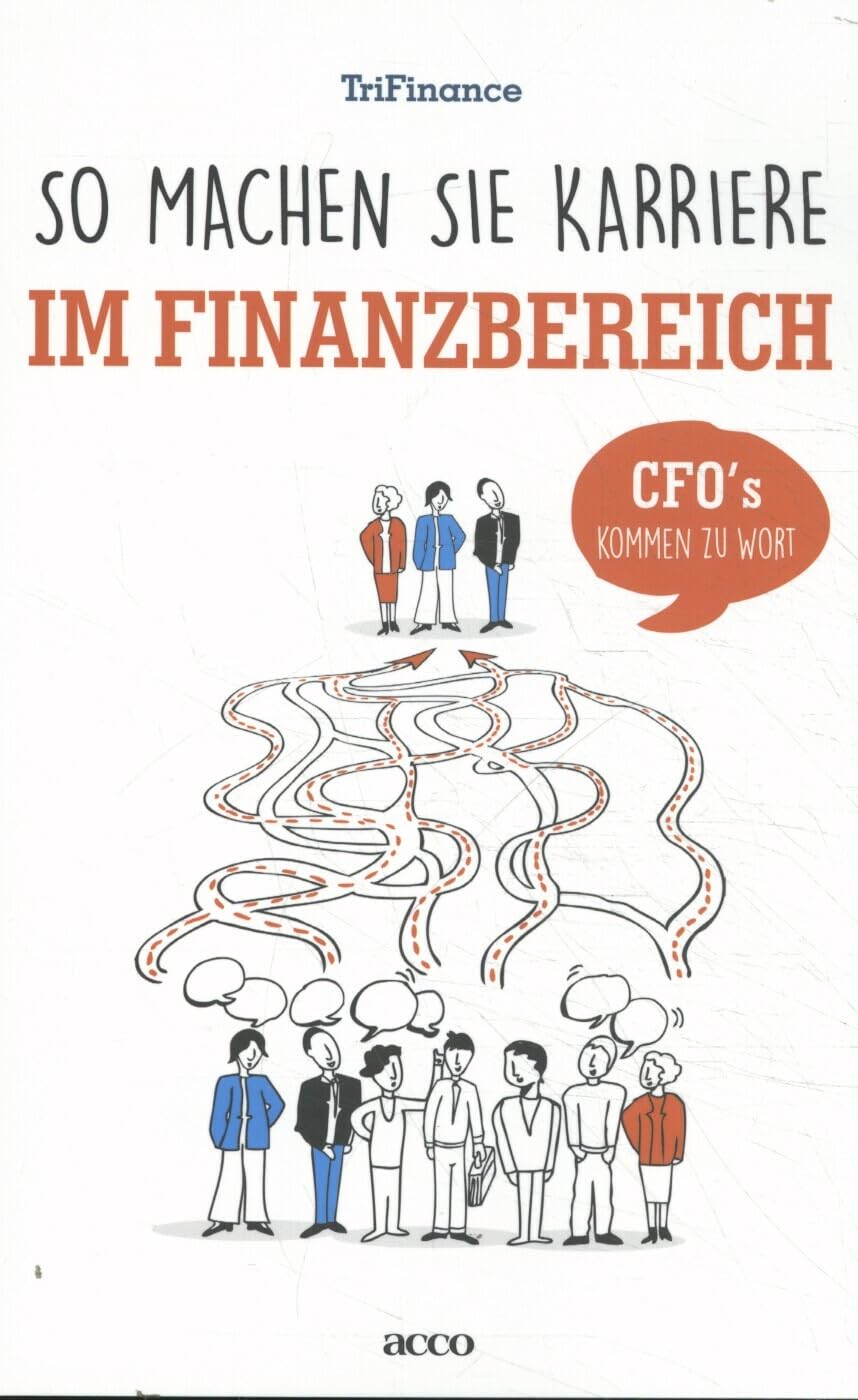 So machen Sie Karriere im Finanzbereich: CFO's kommen zu Wort book