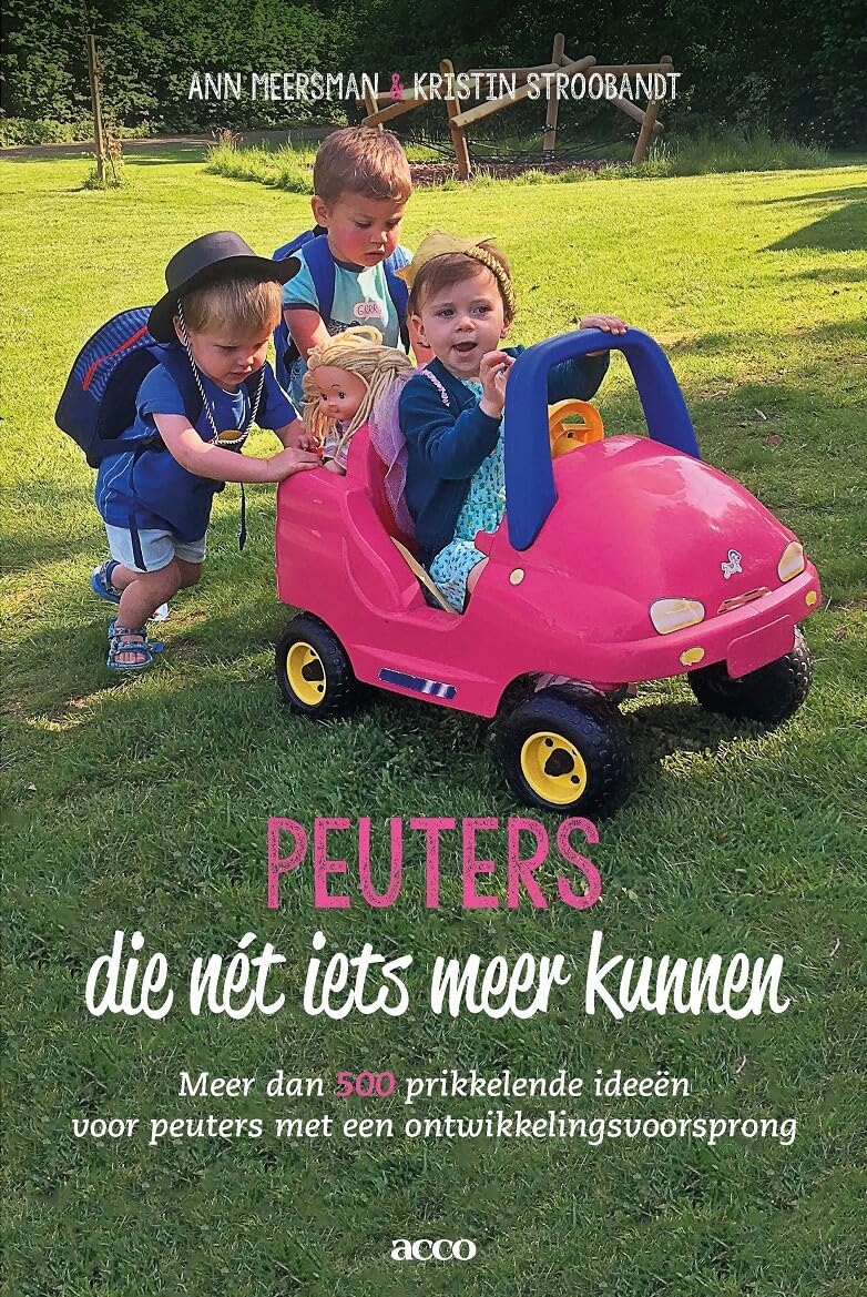 Peuters die net iets meer kunnen: meer dan 500 prikkelende ideeën voor peuters met een ontwikkelingsvoorsprong Books