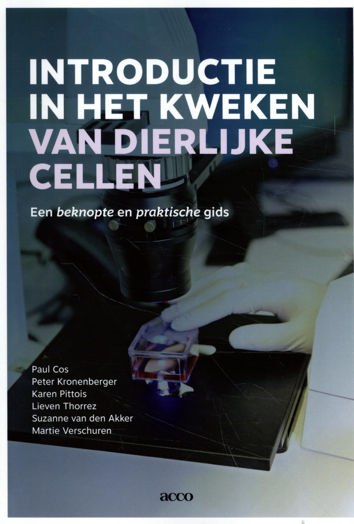 Introductie in het kweken van dierlijke cellen: een beknopte en praktische gids book
