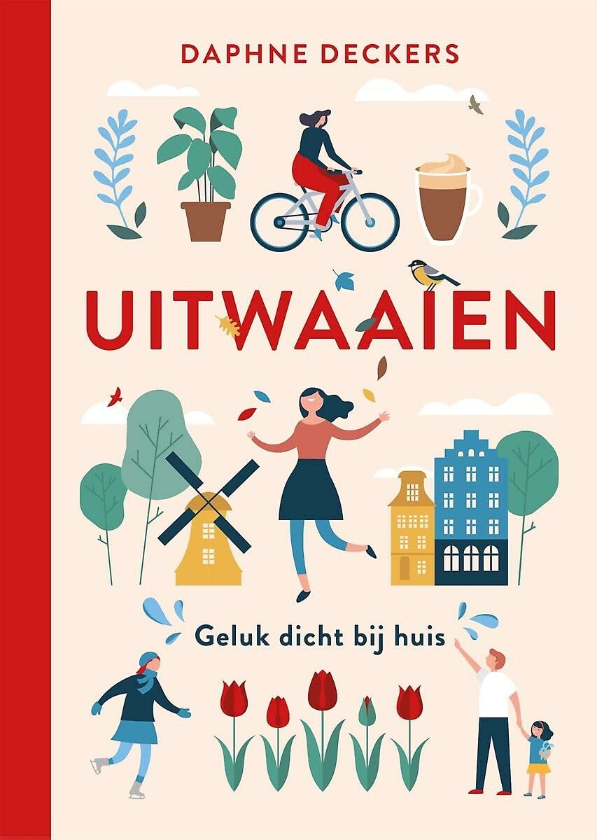 Uitwaaien: Geluk dicht bij huis book
