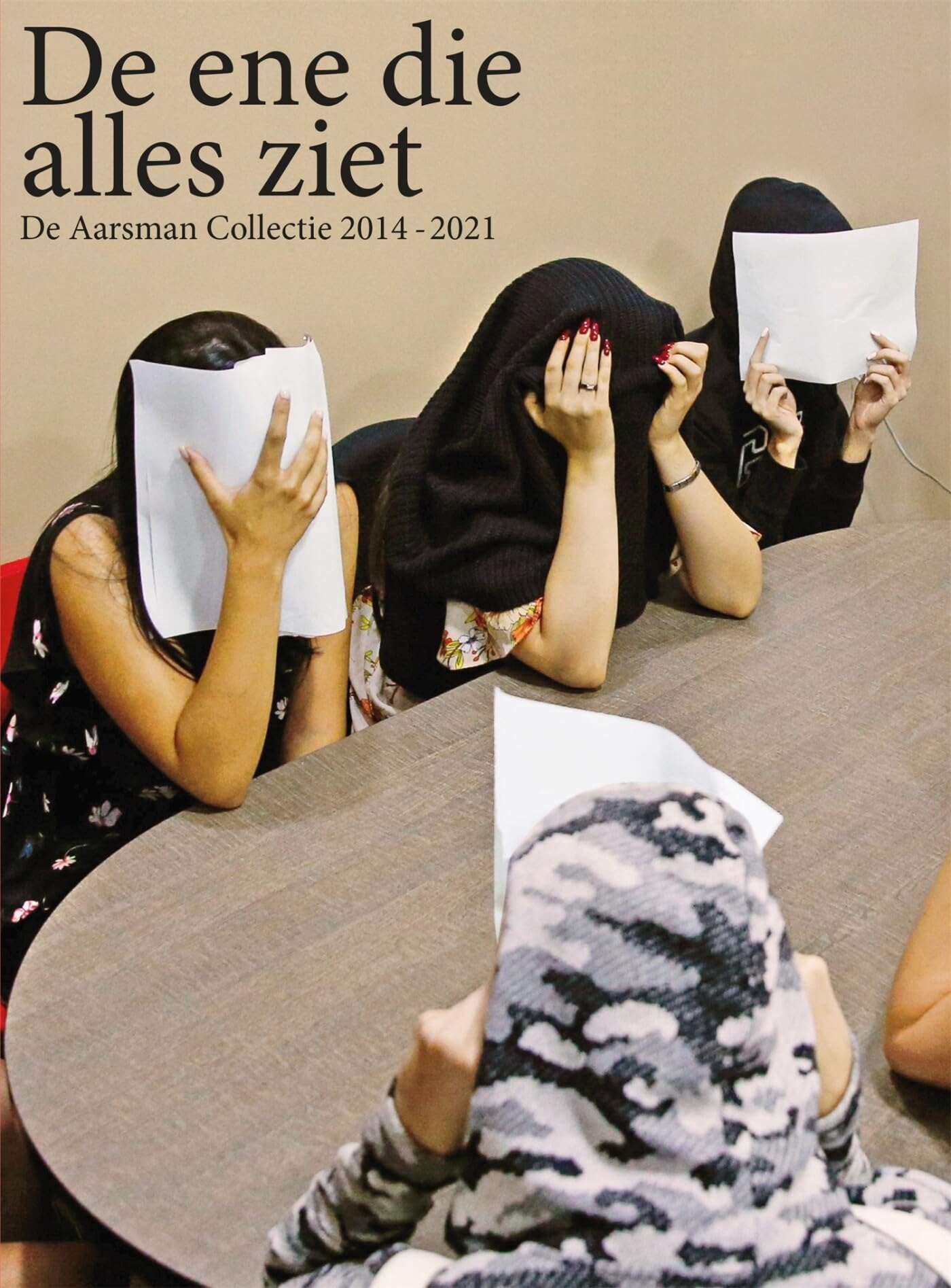 De ene die alles ziet: de Aarsman Collectie 2014-2021 book