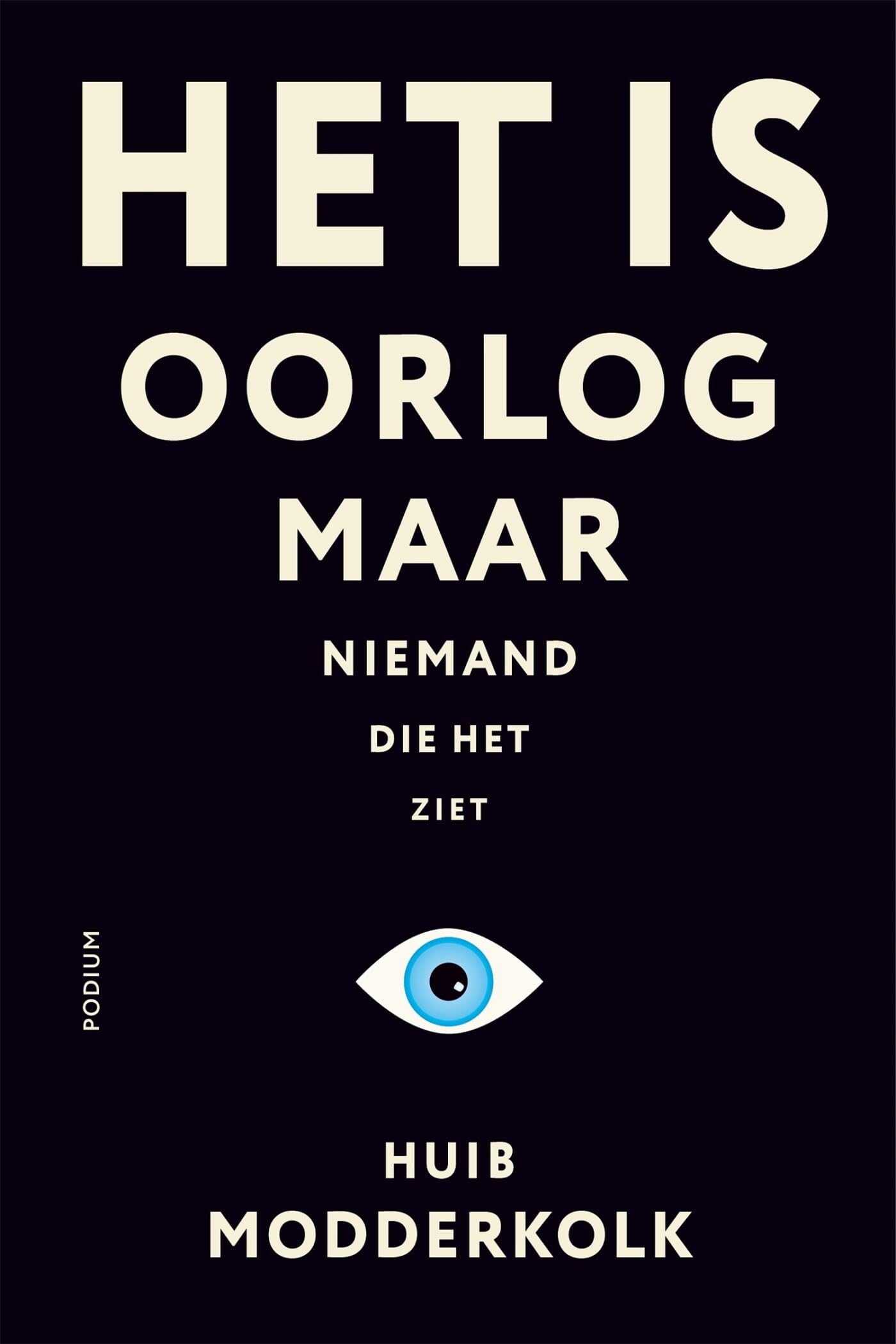 Het is oorlog maar niemand die het ziet Books