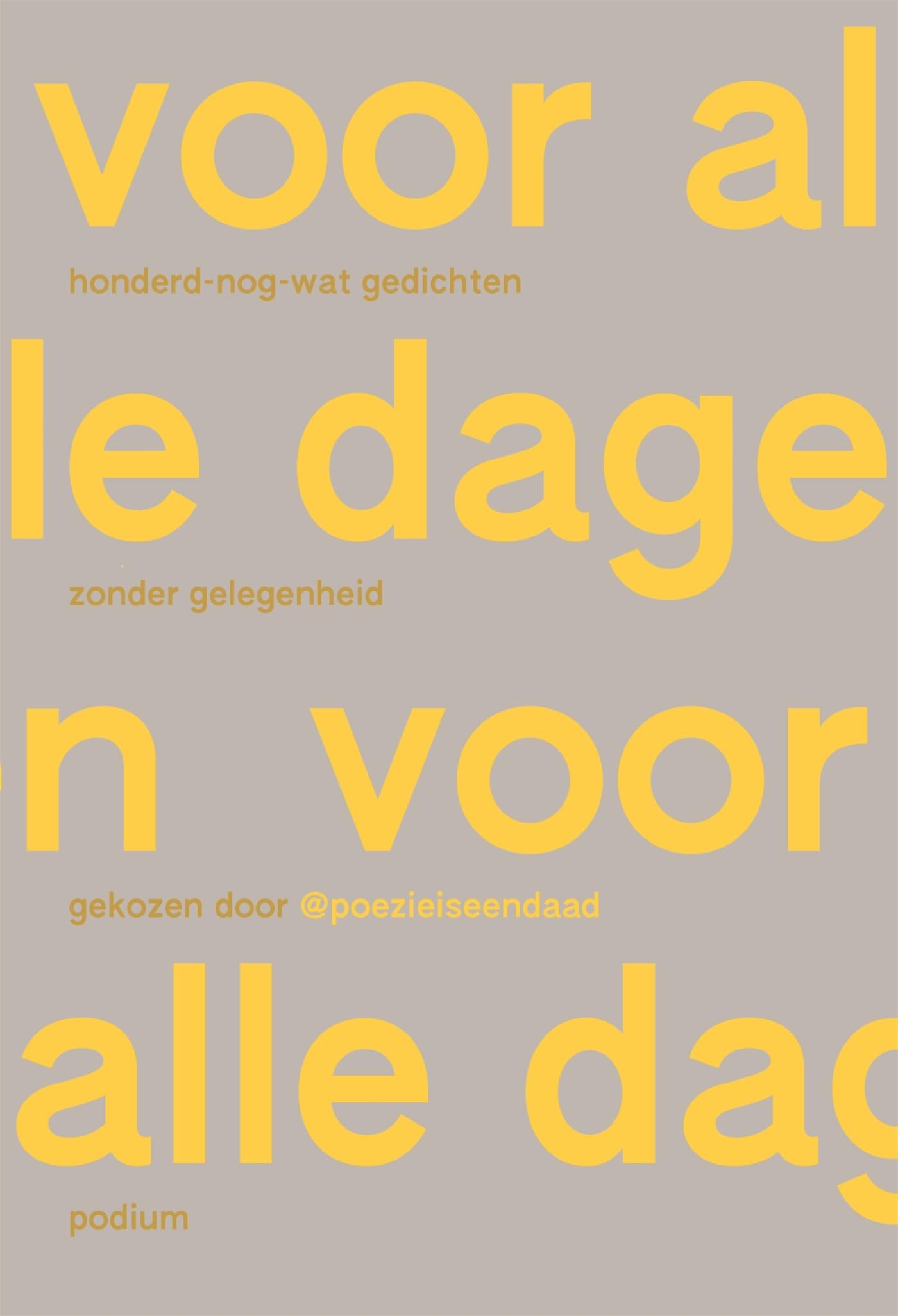 Voor alle dagen: honderd-nog-wat gedichten zonder gelegenheid book