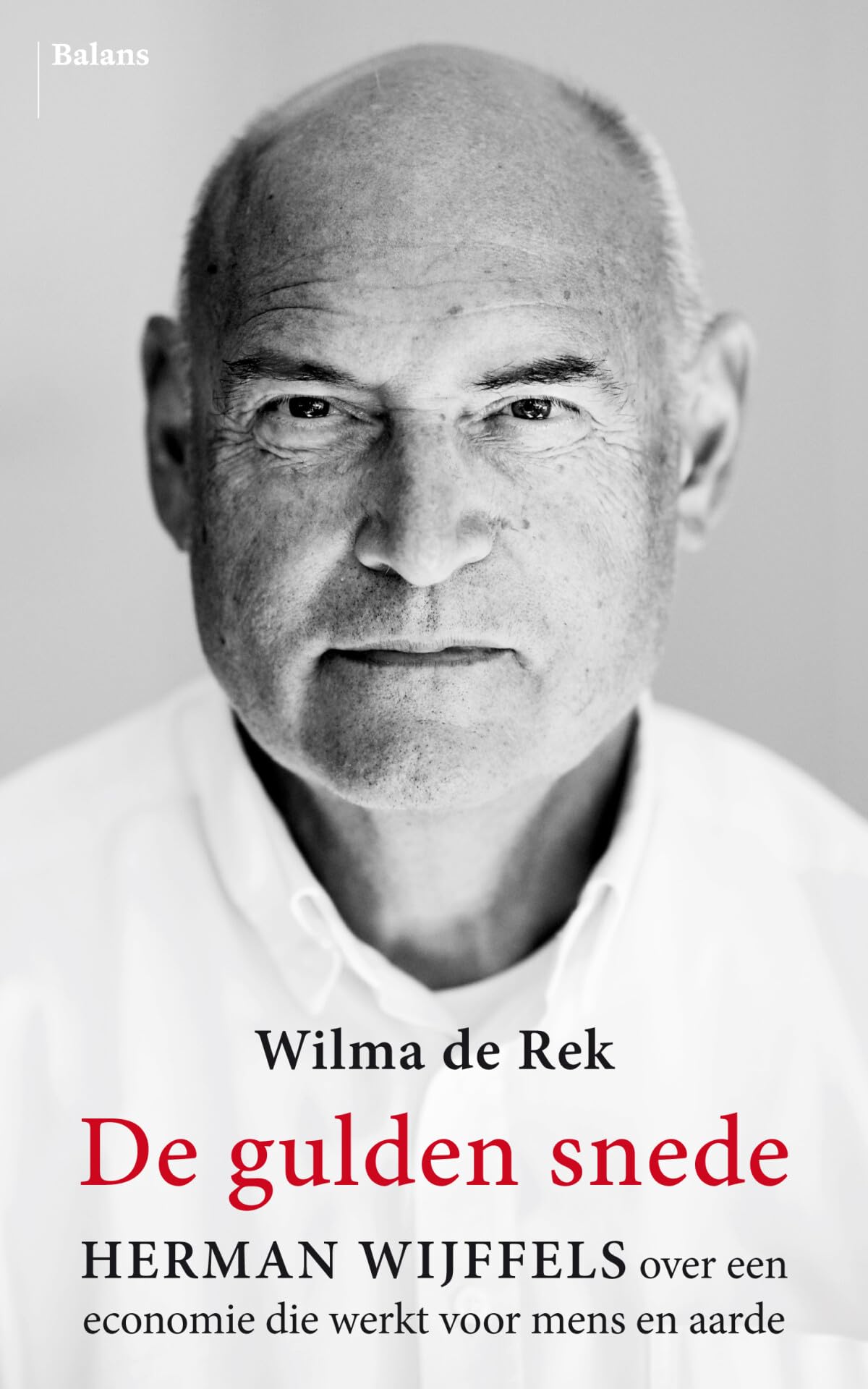 De gulden snede: Herman Wijffels over een economie die werkt voor mens en aarde book