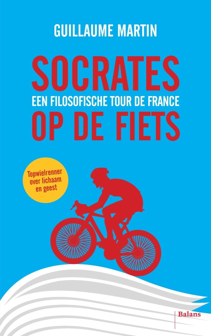 Socrates op de fiets: een filosofische Tour de France Philosophy