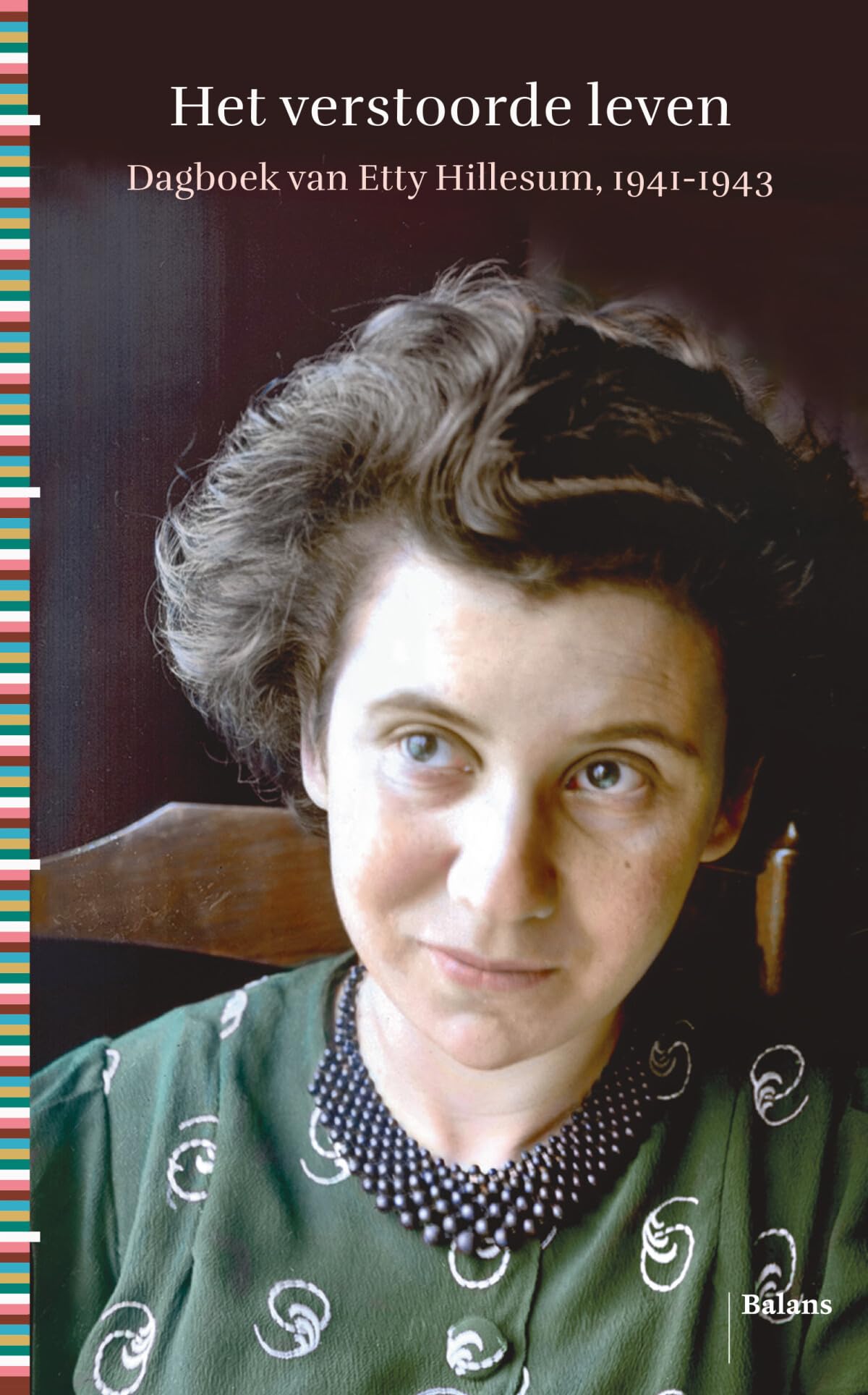 Het verstoorde leven: dagboeken en brieven van Etty Hillesum, 1941-1943 Death & Mourning