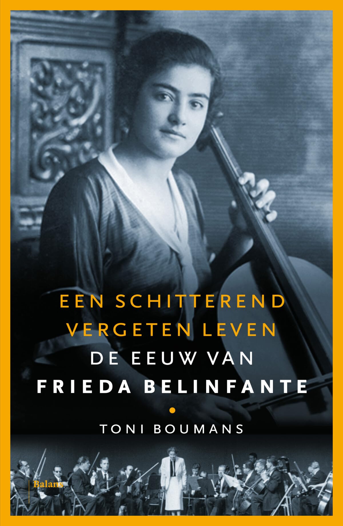 Een schitterend vergeten leven: de eeuw van Frieda Belinfante book