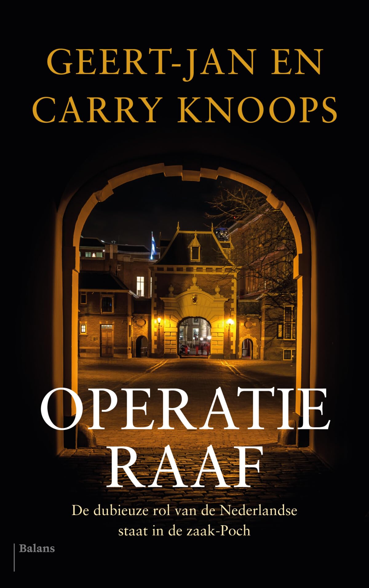 Operatie Raaf: De dubieuze rol van de Nederlandse staat in de zaak-Poch book