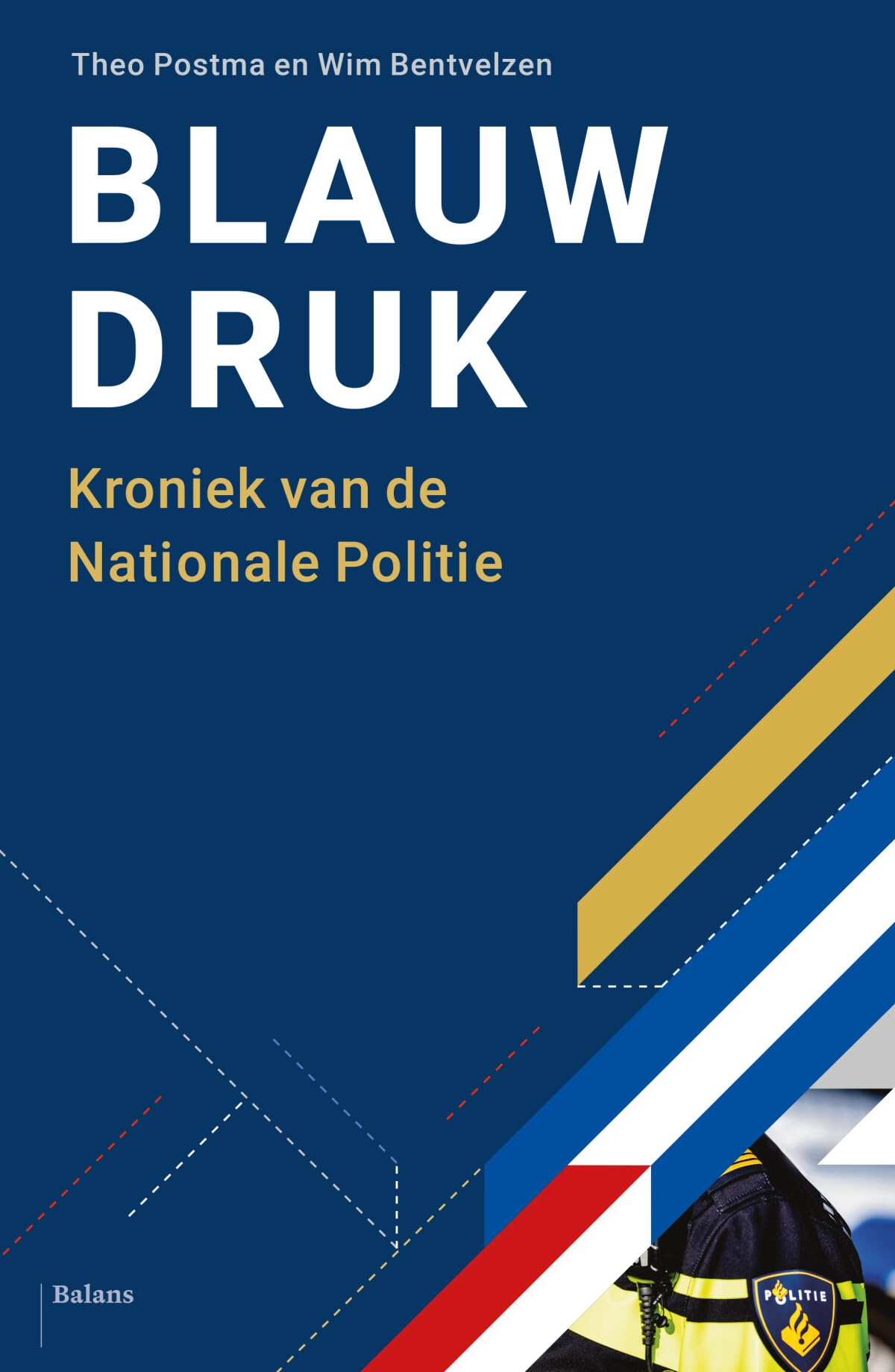 Blauwdruk: Kroniek van de Nationale Politie Law