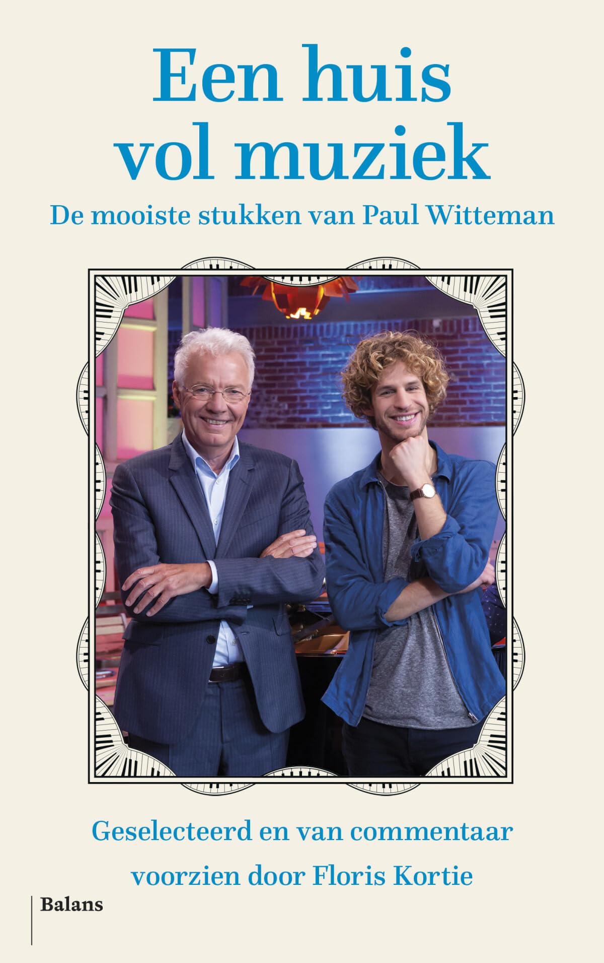 Een huis vol muziek: de mooiste stukken van Paul Witteman Books
