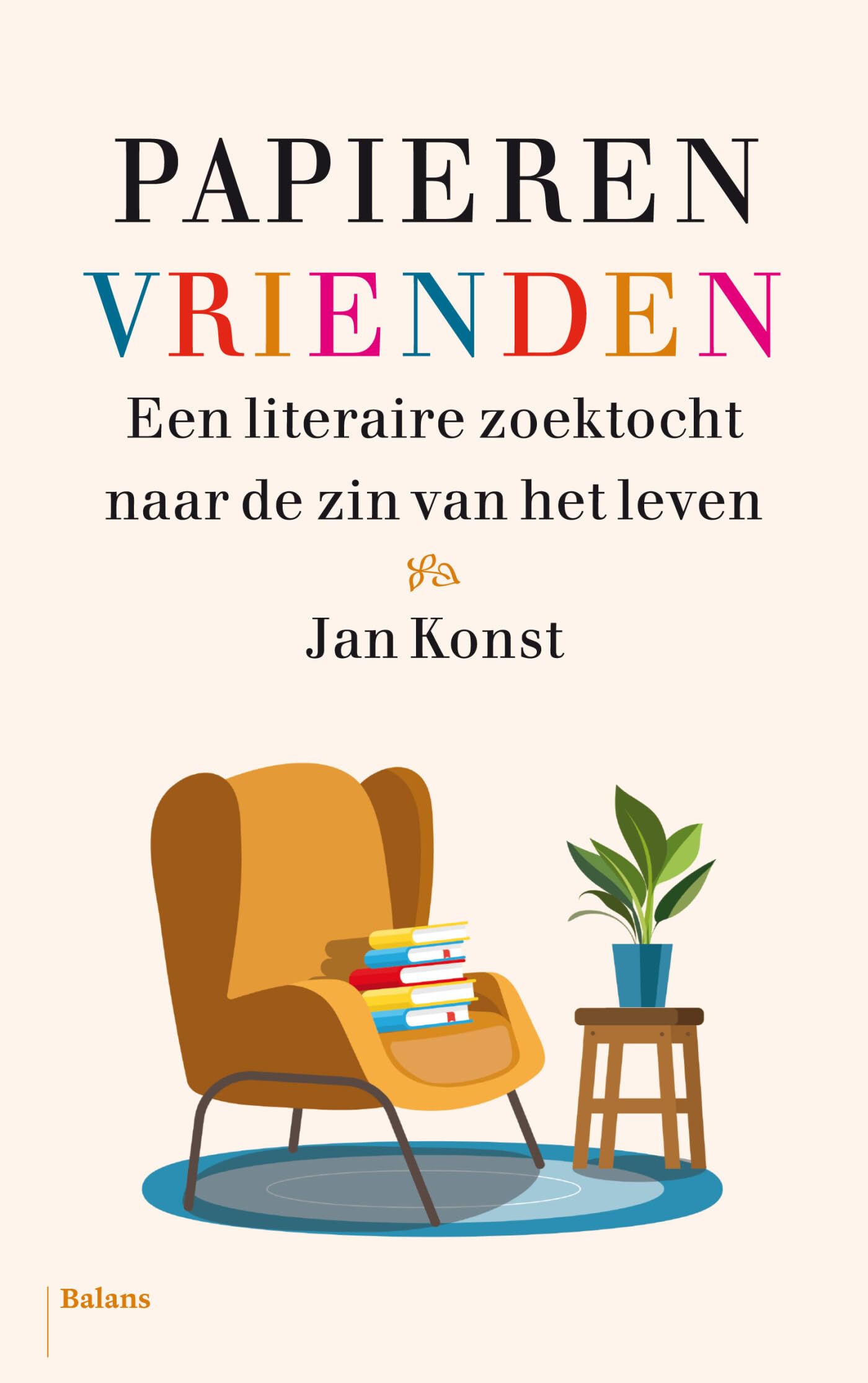 Papieren vrienden: een literaire zoektocht naar de zin van het leven Essays & Short Stories