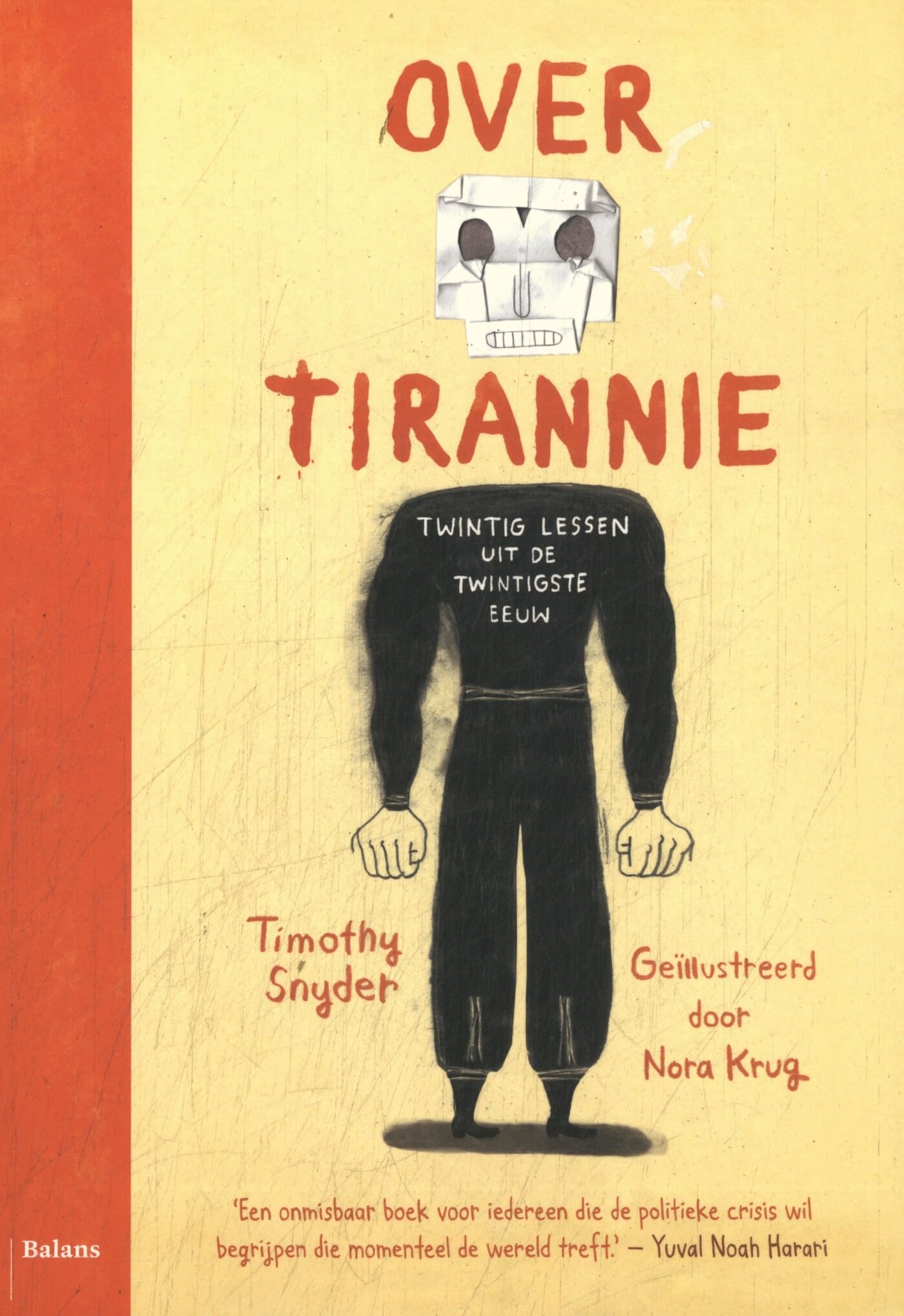 Over tirannie: Twintig lessen uit de twintigste eeuw Social Sciences