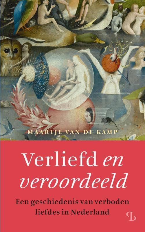 Verliefd en veroordeeld: Een geschiedenis van verboden liefdes in Nederland book