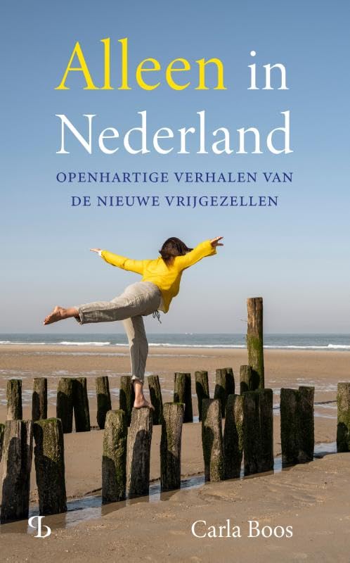 Alleen in Nederland: openhartige verhalen van de nieuwe vrijgezellen book