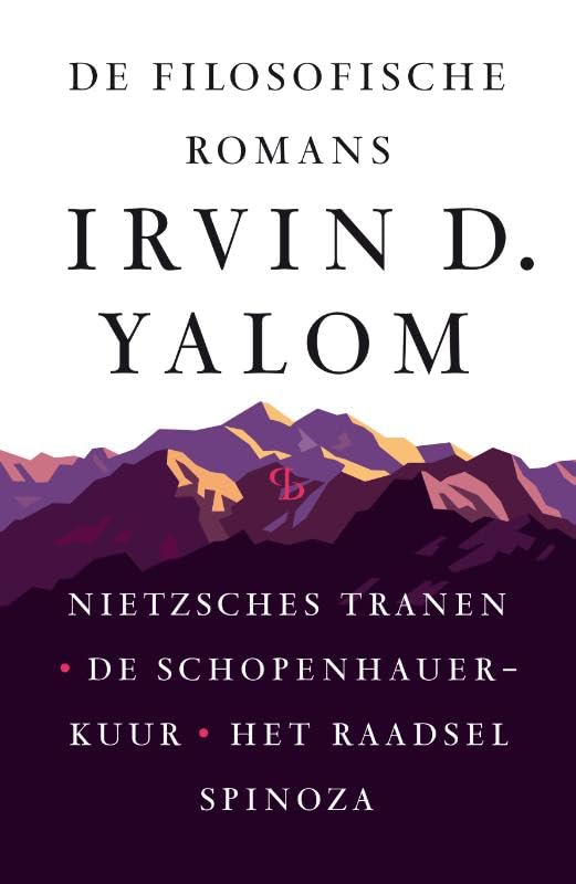 De filosofische romans: Nietzsches tranen ; De Schopenhauer-kuur ; Het raadsel Spinoza book
