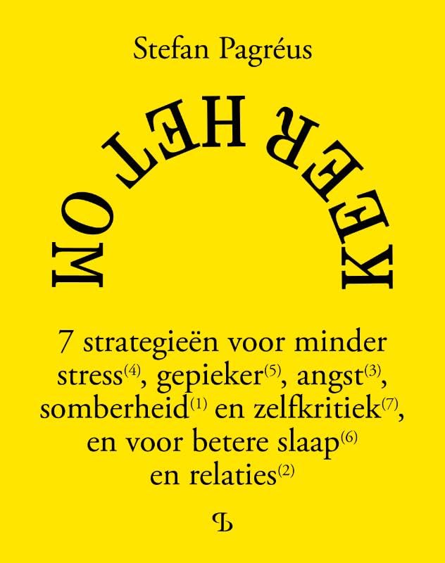Keer het om: 7 strategieën voor minder stress, gepieker, angst, somberheid en zelfkritiek, en voor betere slaap en relaties Books
